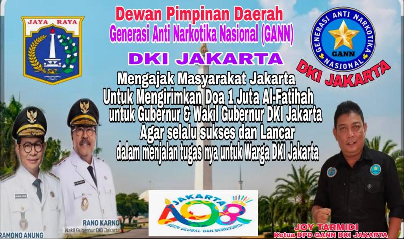 Ketua DPD GANN DKI Jakarta Ajak Warga Kirim 1 Juta Al-Fatihah untuk Gubernur dan Wakil Gubernur DKI Jakarta